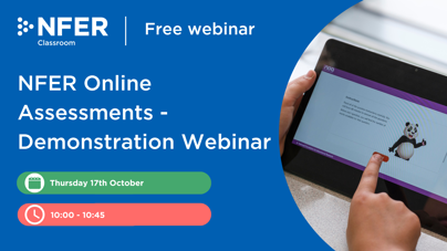 NFER Online Assessments Demonstration Webinar - October 2024